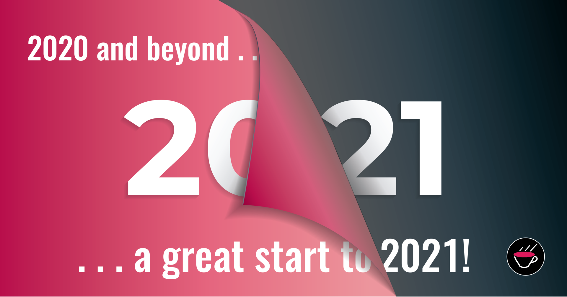 2020 and beyond – a great start to 2021