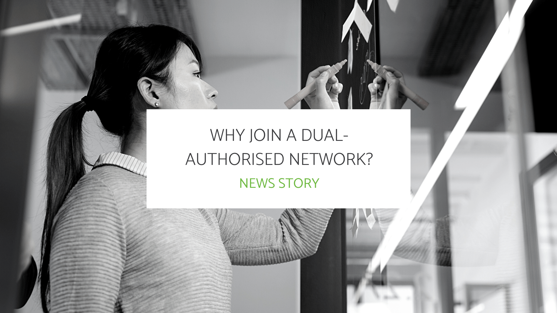 Why join a dual-authorised network?