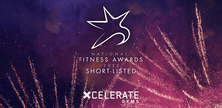 XCELERATE GYMS have been shortlisted for TWO National Fitness Awards!